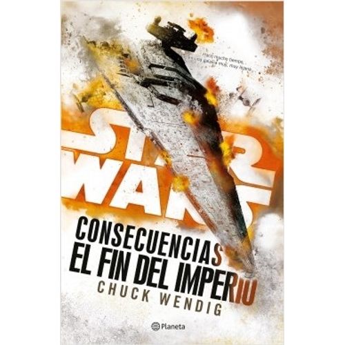 EL FIN DEL IMPERIO STAR WARS CONSECUENCIAS 3 CHUCK WENDIG
