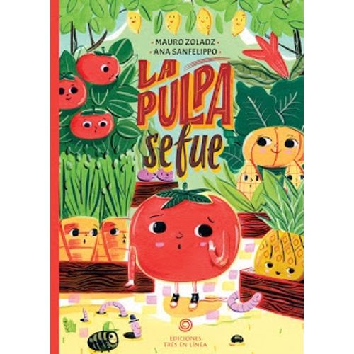 LA PULPA SE FUE - ZOLADZ / SANFELIPPO LA PULPA SE FUE - ZOLADZ / SANFELIPPO