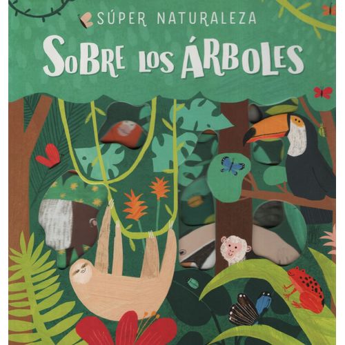 SUPER NATURALEZA SOBRE LOS ARBOLES SUPER NATURALEZA SOBRE LOS ARBOLES
