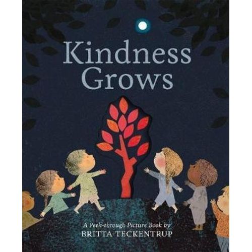 KINDNESS GROWS - BRITTA TECKENTRUP
