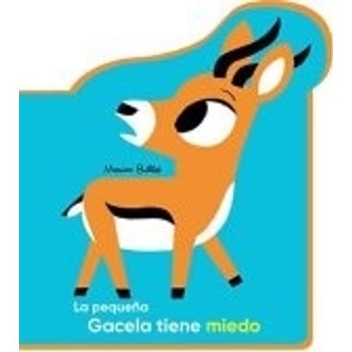 LA PEQUEÑA GACELA TIENE MIEDO