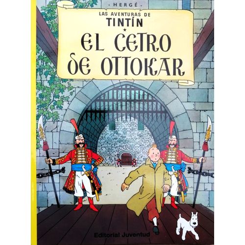EL CETRO DE OTTOKAR - LAS AVENTURAS DE TINTIN - HERGE