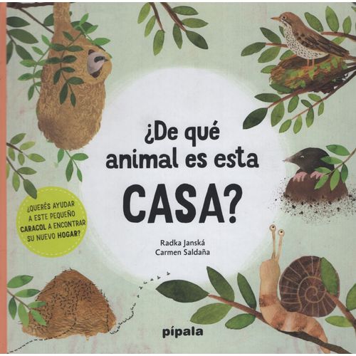 DE QUE ANIMAL ES ESTA CASA?
