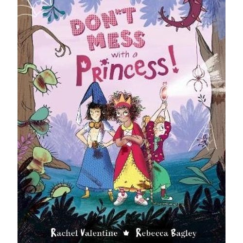 DON'T MESS WITH A PRINCESS - RACHEL VALENTINE