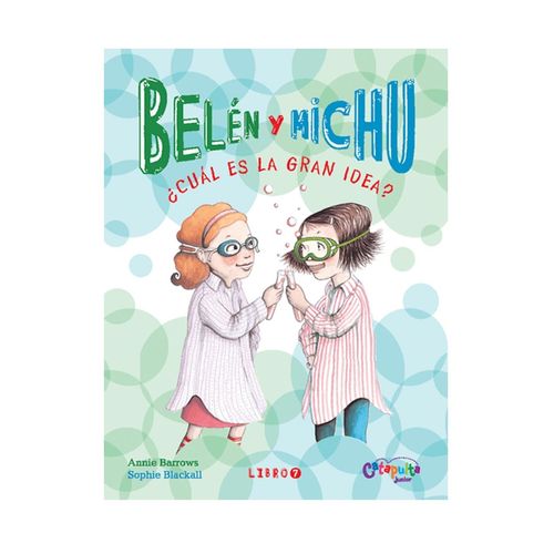 BELEN Y MICHU 7 - CUAL ES LA GRAN IDEA ?