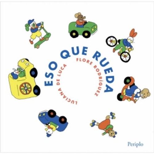 ESO QUE RUEDA - LUCIANA DE LUCA ESO QUE RUEDA - LUCIANA DE LUCA