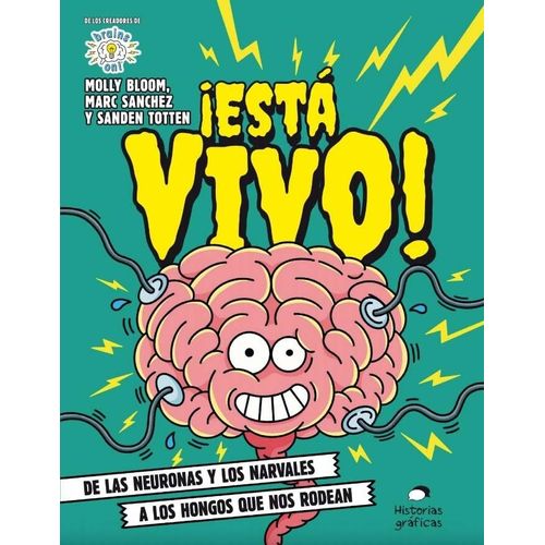 ESTA VIVO! DE LAS NEURONAS Y LOS NARVALES A LOS HONGOS QUE N