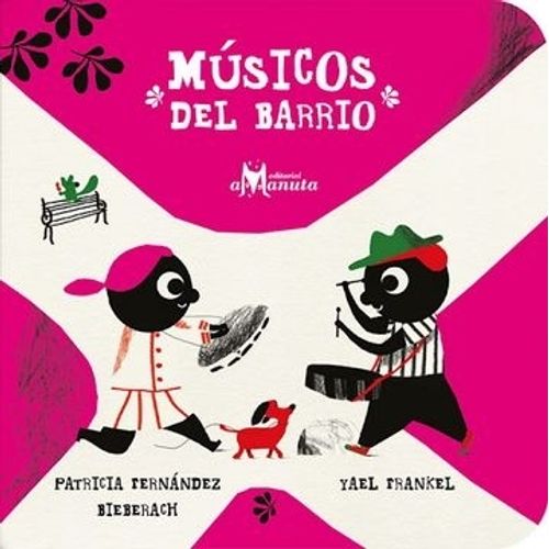 LIBRO MUSICOS DEL BARRIO - PATRICIA FERNANDEZ BIEBERACH