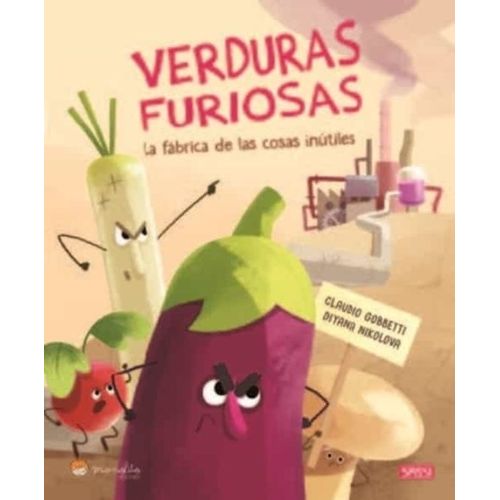 VERDURAS FURIOSAS: LA FABRICA DE LAS COSAS INUTILES