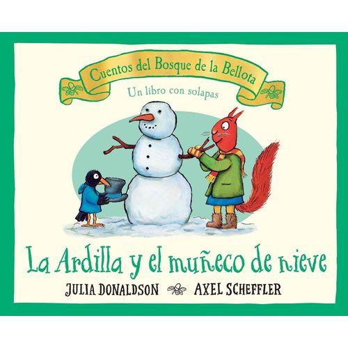 LA ARDILLA Y EL MUÑECO DE NIEVE - DONALDSON / SCHEFFLER