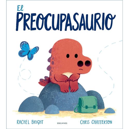EL PREOCUPASAURIO - RACHEL BRIGHT - CHRIS CHATTERTON