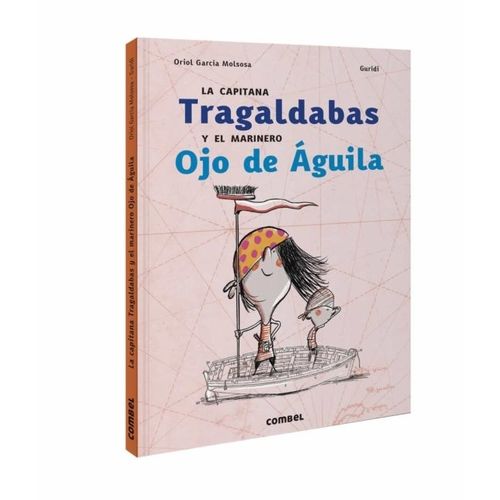 LA CAPITANA TRAGALDABAS Y EL MARINERO OJO DE AGUILA
