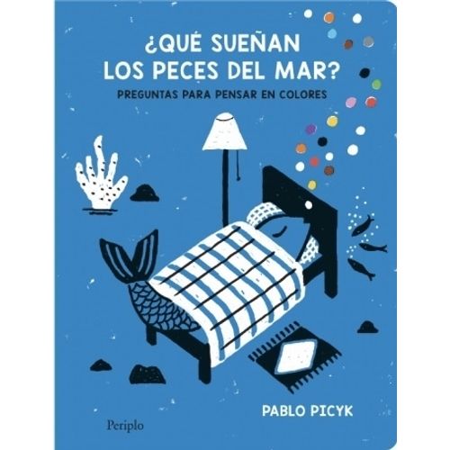 QUE SUEÑAN LOS PECES DEL MAR? - PABLO PICYK