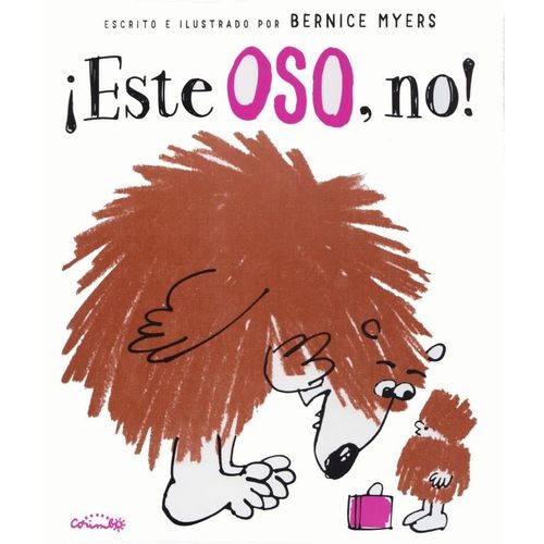 ESTE OSO, NO! - BERNICE MYERS