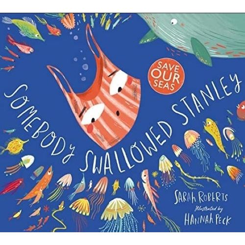 SOMEBODY SWALLOWED STANLEY - SARAH ROBERTS