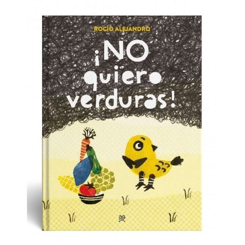 NO QUIERO VERDURAS! - ROCIO ALEJANDRO