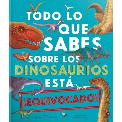 TODO LO QUE SABES DE LOS DINOSAURIOS ESTA EQUIVOCADO - CRUMP
