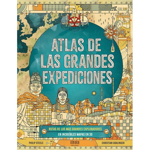 ATLAS DE LAS GRANDES EXPEDICIONES - PHILIP STEELE - GRALINGE