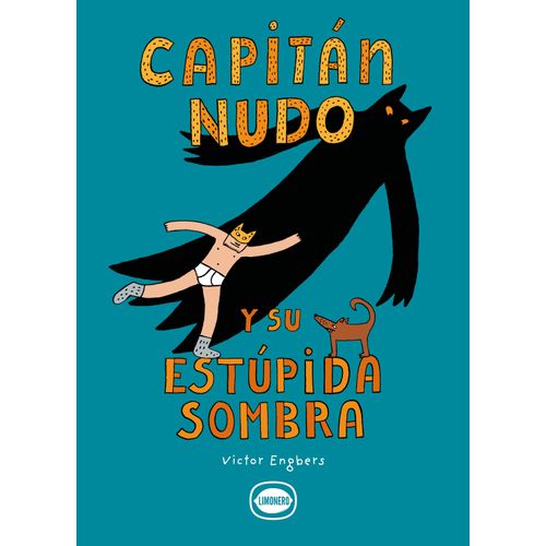 CAPITAN NUDO Y SU ESTUPIDA SOMBRA - VICTOR ENGBERS