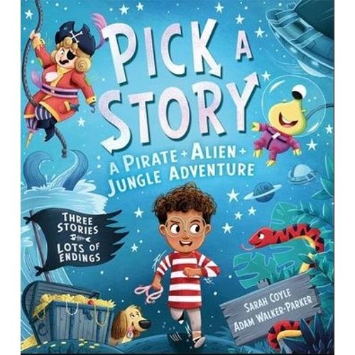 PICK A STORY -. A PIRATE + ALIEN + JUNGLE ADVENTURE