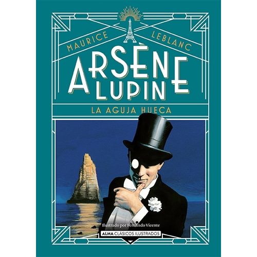 ARSENE LUPIN Y LA AGUJA HUECA - CLASICOS ILUSTRADOS