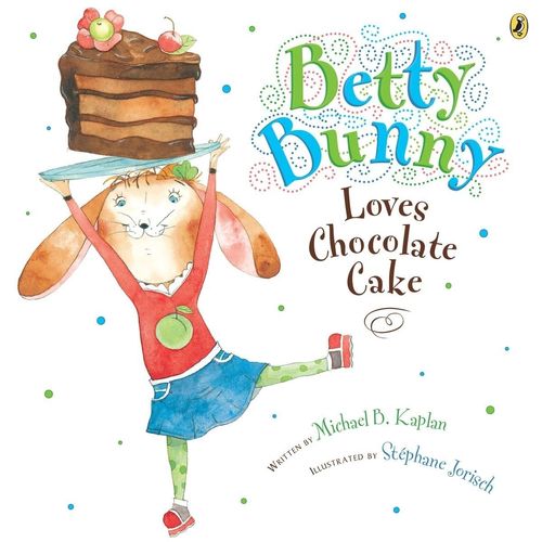 BETTY BUNNY LOVES CHOCOLATE CAKE