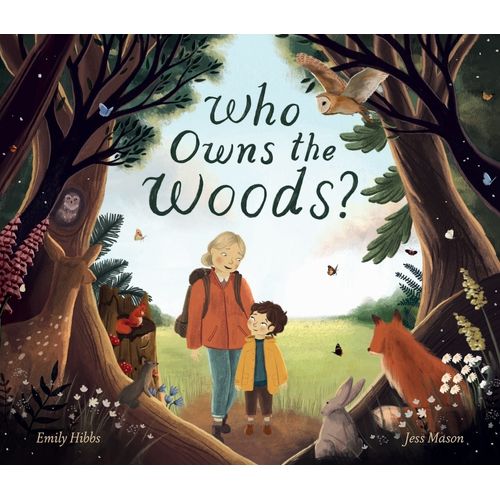WHO OWNS THE WOODS? - EMILY HIBBS - JESS MASON