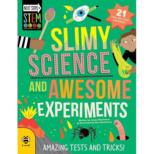SLIMY SCIENCE AND AWESOME EXPERIMENTS - NEXT STEPS IN STEM