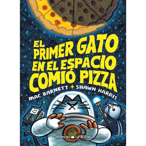 EL PRIMER GATO EN EL ESPACIO COMIO PIZZA - MAC BARNETT