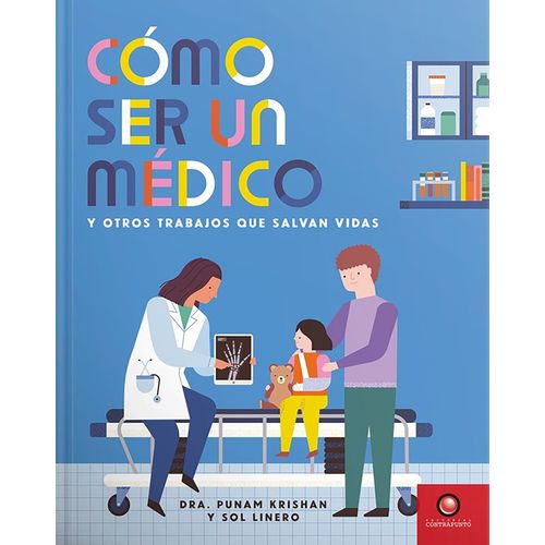 COMO SER UN MEDICO Y OTROS TRABAJOS QUE SALVAN VIDAS