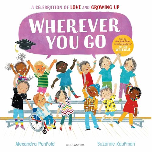 WHEREVER YOU GO - A CELEBRATION OF LOVE AND GROWING UP