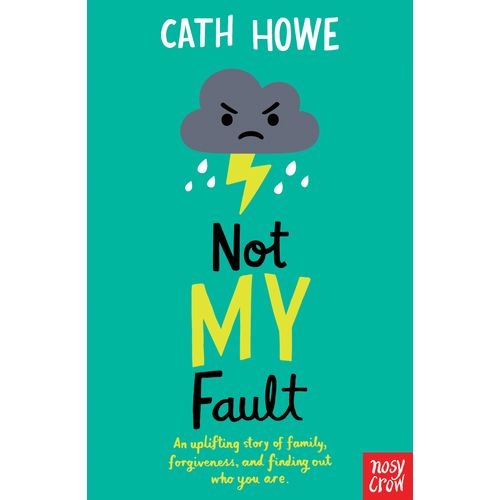 NOT MY FAULT - CATH HOWE
