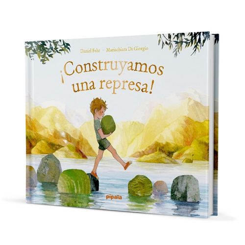 CONSTRUYAMOS UNA REPRESA! - DANIEL FEHR - M. DI GIORGIO
