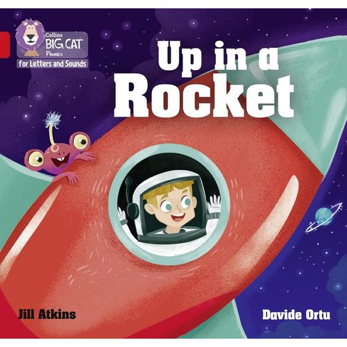 UP IN A ROCKET - BIG CAT 2A / RED A - PHONICS FOR LETTERS AN