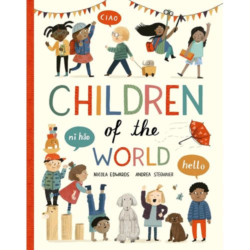 CHILDREN OF THE WORLD - NICOLA EDWARDS - ANDREA STEGMAIER