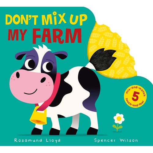 DON'T MIX UP MY FARM! - ROSAMUND LLOYD - WILSON SPENCER