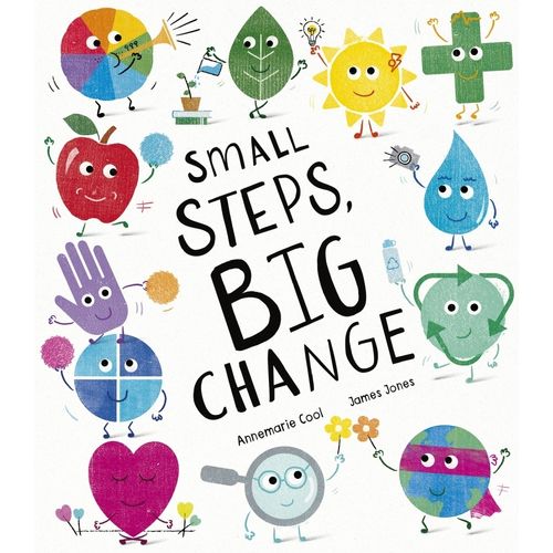 SMALL STEPS, BIG CHANGE - ANNEMARIE COOL - JAMES JONES