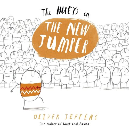THE NEW JUMPER - THE HUEYS - OLIVER JEFFERS