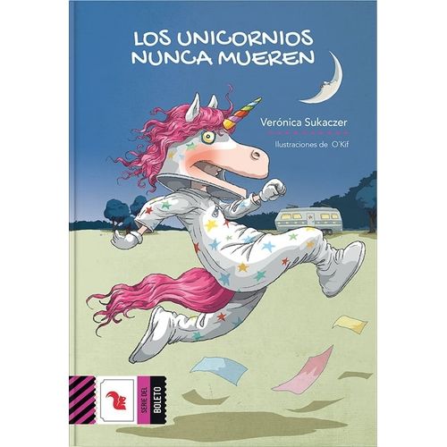 LOS UNICORNIOS NUNCA MUEREN - VERONICA SUKACZER