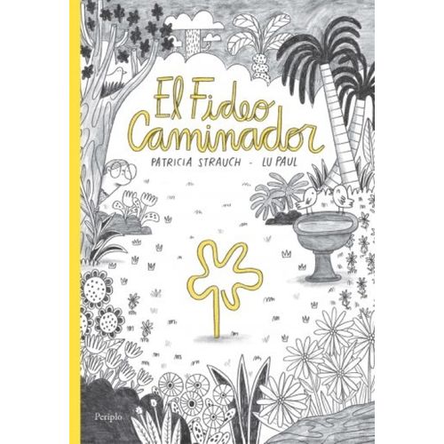 EL FIDEO CAMINADOR - PATRICIA STRAUCH - LU PAUL