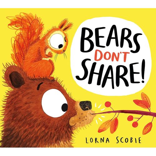 BEARS DON'T SHARE - LORNA SCOBIE