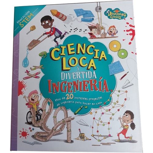 CIENCIA LOCA Y DIVERTIDA - INGENIERIA CIENCIA LOCA Y DIVERTIDA - INGENIERIA