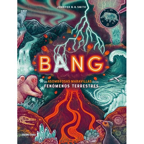BANG - LAS ASOMBROSAS MARAVILLAS DE LOS FENOMENOS TERRESTRES