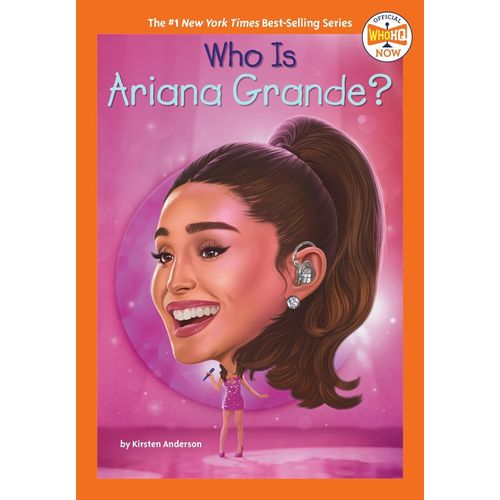 WHO IS ARIANA GRANDE? - KIRSTEN ANDERSON