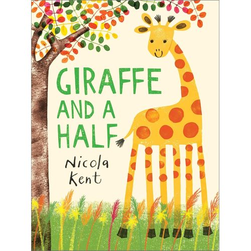 GIRAFFE AND A HALF - NICOLA KENT