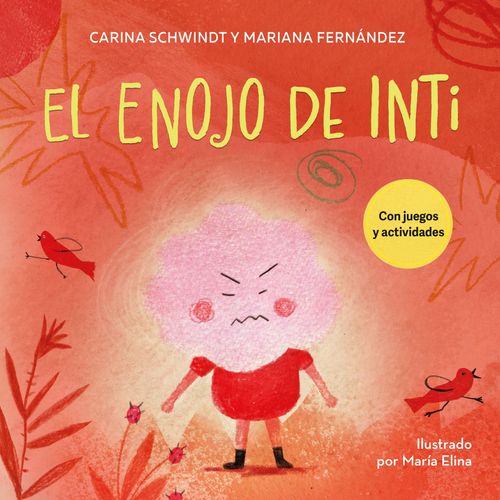 EL ENOJO DE INTI - CARINA SCHWINDT - MARIANA FERNANDEZ
