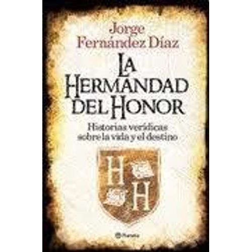 LA HERMANDAD DEL HONOR LA HERMANDAD DEL HONOR