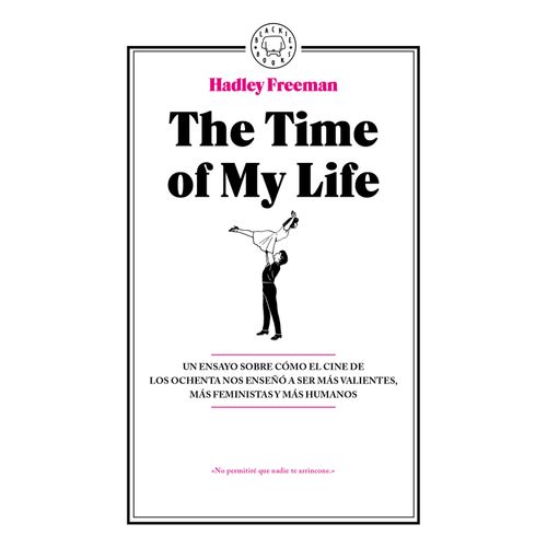 THE TIME OF MY LIFE - HADLEY FREEMAN