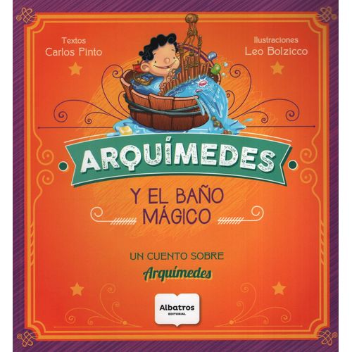 ARQUIMEDES Y EL BAÑO MAGICO - UN CUENTO SOBRE ARQUIMEDES ARQUIMEDES Y EL BAÑO MAGICO - UN CUENTO SOBRE ARQUIMEDES