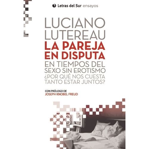 LA PAREJA EN DISPUTA - LUCIANO LUTEREAU